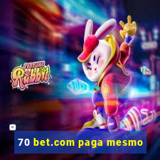 70 bet.com paga mesmo